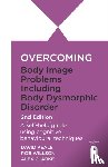 Willson, Rob, Veale, David, Clarke, Alexandra - Overcoming Body Dysmorphic Disorder 2nd Edition