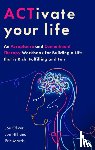 Oliver, Joe, Hill, Jon, Morris, Eric - ACTivate Your Life