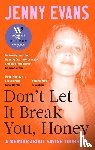 Evans, Jenny - Don't Let it Break You, Honey