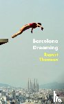 Thomson, Rupert - Barcelona Dreaming