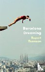 Thomson, Rupert - Barcelona Dreaming