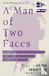 Nguyen, Viet Thanh - A Man of Two Faces
