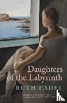 Padel, Ruth - Daughters of The Labyrinth