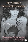 Schneider, Vanessa - My Cousin Maria Schneider