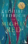 Erdrich, Louise - The Mighty Red
