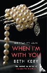 Kery, Beth - When I'm With You Complete Novel (Because You Are Mine Series #2)