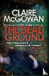 McGowan, Claire - The Dead Ground (Paula Maguire 2)