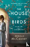 Mccarthy, Morgan - The House of Birds