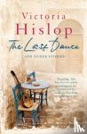 Hislop, Victoria - The Last Dance and Other Stories
