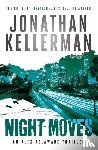 Kellerman, Jonathan - Night Moves (Alex Delaware series, Book 33)