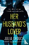 Crouch, Julia - Her Husband's Lover