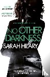 Hilary, Sarah - No Other Darkness (D.I. Marnie Rome 2)