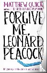 Quick, Matthew - Forgive Me, Leonard Peacock