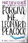 Quick, Matthew - Forgive Me, Leonard Peacock