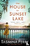 Perry, Tasmina - The House on Sunset Lake