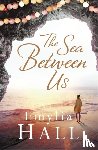 Hall, Emylia - The Sea Between Us