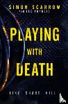 Scarrow, Simon, Francis, Lee - Playing With Death