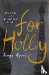 Tanya Byrne - For Holly