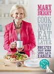 Berry, Mary - Cook Now, Eat Later