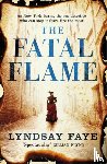 Faye, Lyndsay - The Fatal Flame