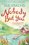 Shalvis, Jill (Author) - Nobody But You