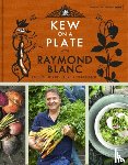 Kew, Royal Botanic Gardens, Blanc, Raymond - Kew on a Plate with Raymond Blanc