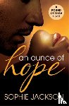 Jackson, Sophie (Author) - An Ounce of Hope: A Pound of Flesh Book 2