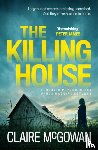 McGowan, Claire - The Killing House (Paula Maguire 6)