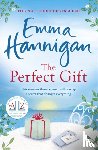 Hannigan, Emma - The Perfect Gift: A warm, uplifting and unforgettable novel of mothers and daughters