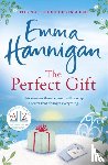 Hannigan, Emma - The Perfect Gift: A warm, uplifting and unforgettable novel of mothers and daughters