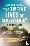 Tinti, Hannah - The Twelve Lives of Samuel Hawley