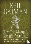 Gaiman, Neil - How the Marquis Got His Coat Back
