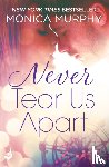 Murphy, Monica - Never Tear Us Apart: Never Series 1