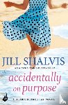 Shalvis, Jill (Author) - Accidentally On Purpose