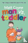 Coyne, Matt - Man vs. Toddler