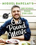 Barclay, Miguel - One Pound Meals