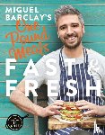 Barclay, Miguel - Miguel Barclay's FAST & FRESH One Pound Meals