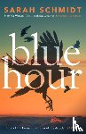 Schmidt, Sarah - Blue Hour
