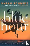 Schmidt, Sarah - Blue Hour