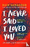 Samadder, Rhik - I Never Said I Loved You