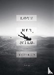 Poetry, Atticus - Love Her Wild