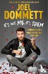 Dommett, Joel - It's Not Me, It's Them
