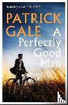 Gale, Patrick - A Perfectly Good Man