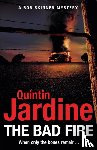 Jardine, Quintin - The Bad Fire (Bob Skinner series, Book 31)