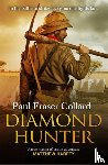 Collard, Paul Fraser - Diamond Hunter (Jack Lark, Book 11)
