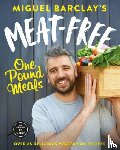 Barclay, Miguel - Meat-Free One Pound Meals