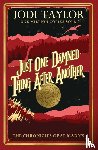 Taylor, Jodi - Just One Damned Thing After Another