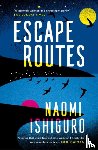 Ishiguro, Naomi - Escape Routes