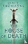 Tremayne, Peter - The House of Death (Sister Fidelma Mysteries Book 32)