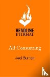 Burton, Jaci (Author) - All Consuming